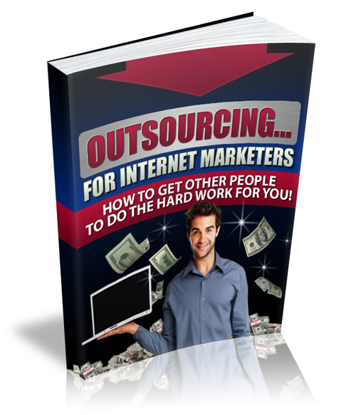 Product picture Outsourcing For Internet Marketers with (MRR)